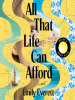 Book Cover for "All That Life Can Afford"